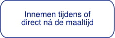 Strooketiket Innemen tijdens of direct na de maaltijd 1.000 p. rol 
formaat 10 x 30 mm
